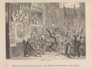 馬上槍試合でノリスがアン・ブーリンのハンカチを手に取っているのをヘンリーが見ている 作： George Cruikshank