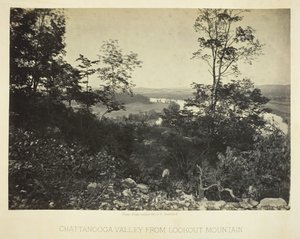 ルックアウト マウンテンからのチャタヌーガ バレー、186466。 作： George N. Barnard