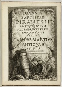 古代ローマの Campus Martius、G.B. の作品 Piranesi、王立古物協会フェロー、ロンドン 作： Giovanni Battista Piranesi