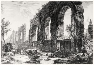 ネロの水道橋の眺め（「ローマの眺望」シリーズより）1760年頃（銅版画 作： Giovanni Battista Piranesi