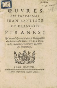 騎士ジャン・バティストとフランソワ・ピラネージの作品 作： Giovanni Battista Piranesi, Francesco Piranesi