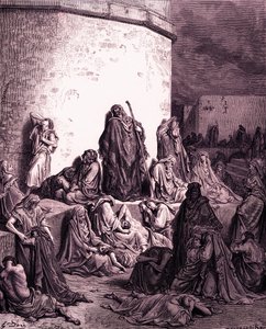人々がエルサレムを嘆く様子（ドレ作） - 聖書 作： Gustave Dore