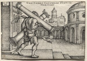ヘラクレスの労働：ガデスの柱を運ぶヘラクレス 作： Hans Sebald Beham
