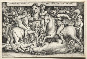 ヘラクレスの労働: トロイを征服するヘラクレス 作： Hans Sebald Beham