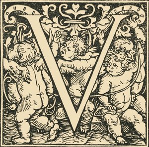 V-Hans Weiditzによるアルファベット、c1520-1521、1908。 作： Hans Weiditz