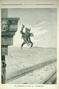 凱旋門での自殺、ルプティジャーナル、1898年5月8日 作： Henri Meyer