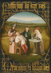 愚かさの治療、c.1494（パネルに油彩） 作： Hieronymus Bosch