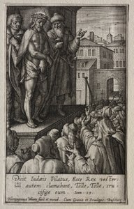 情熱：キリストは人々に示された。 作： Hieronymus or Jerome Wierix