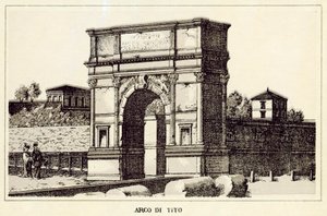 ローマ：ティトゥスのアーチ（リトグラフ 作： Italian School