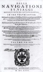 Giovanni Ramusio（1485-1557）によるDelle Navigationi et ViaggiのボリュームIのタイトルページは1613年に公開 作： Italian School