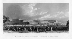 グレートエキシビション、ハイドパーク、ロンドン、1851年。 作： J. C. Armytage