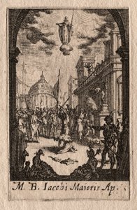 使徒たちの殉教：聖ヤコブ大帝 作： Jacques Callot