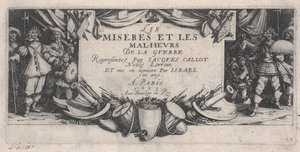 タイトルページ、戦争の悲惨さ 作： Jacques Callot