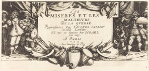 The Large Miseries of War』のタイトルページ、1633年頃。 作： Jacques Callot