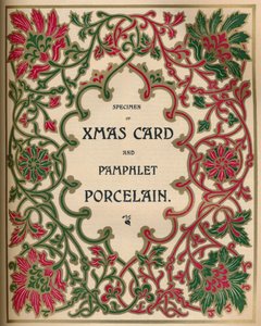 「クリスマス カードとパンフレット磁器の見本 - ジェームズ スパイサー & サンズ社」、1910 年 作： James Spicer and Sons