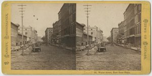 1870年頃、シカゴのステートストリートから東を望むウォーターストリートビューの立体写真 作： John Carbutt