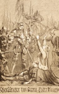 ヘンリー6世、パートIII、1890 作： John Gilbert