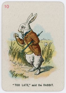 遅すぎるとうさぎは言った 作： John Tenniel