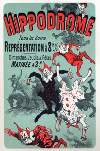 アートエンターテイメント。道化師。パリ、ヒッポドロームのサーカスのショー。ジュール・シェレのポスター、フランス、1880年頃（ポスター 作： Jules Cheret