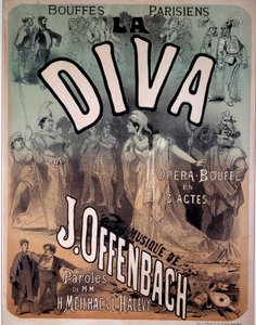 ジャック・オッフェンバック（1819-1880）の音楽によるパリのブッフでのオペレッタ「ディーバ」のポスター 作： Jules Cheret