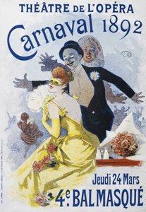 オペラ座：1892年のカナールヴァル、第4のボールマスク - ジュール・シェレのポスター 作： Jules Cheret