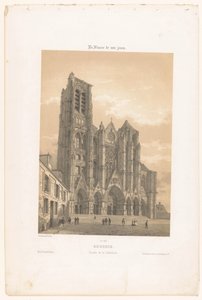 ブールジュの大聖堂のファサードの眺め ブールジュ。 Façade de la cathédrale (オブジェクトのタイトル) 現代フランス（シリーズタイトル） La France de nos jours (オブジェクトのシリーズ タイトル) 作： Leon Auguste Asselineau