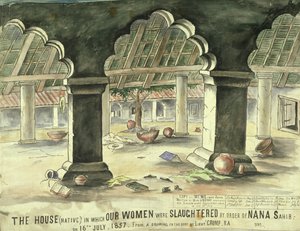 ナナ・サヒブの命令で女性が虐殺された家 作： Lieutentant Charles Wade Crump