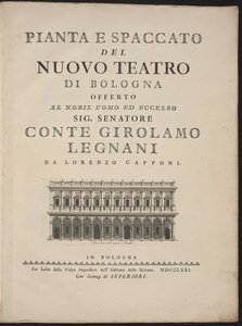 ボローニャの新劇場の計画とセクション 作： Lorenzo Capponi, after Antonio Galli Bibiena