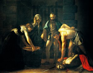 洗礼者聖ヨハネの斬首 作： Michelangelo Merisi da Caravaggio