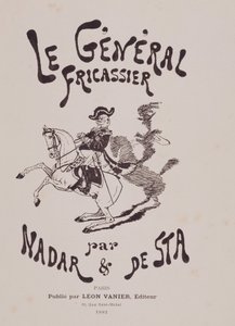 Gaspard Felix Tournachon dit Felix Nadar (1820-1910)とHenri De Sta (1846-1920)による書籍「the general fricassier」。レオン・ヴァニエ編 作： Nadar