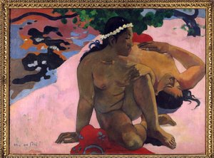 Aha oe feii eh、what you "re jealous 作： Paul Gauguin