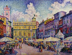 ハーブ市場、ヴェローナ。 Place aux Herbes、ヴェローナ、 作： Paul Signac