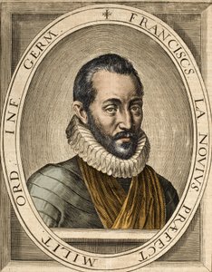 Speeches politiques et militaires francais」を著したフランソワ・ド・ラ・ヌエ（1531-1591）の肖像 - ブラ・ド・フェール（鉄の腕）と呼ばれたフランソワ・ド・ラ・ヌエ 作： School French