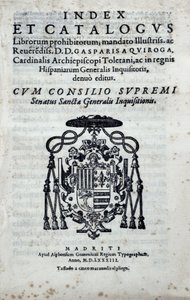 Gaspar de Quiroga (1499-1593)が出版した、スペインの異端審問で禁止された書物の索引「Index and catalogus librorum prohibitorum」の扉絵。 作： Spanish School