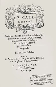 ジョンカルバンのカテキズムのタイトルページ、ジュネーブ、1549年公開 作： Swiss School