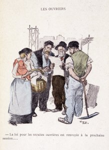 労働者たち労働者の年金に関する法律は次回に延期...。- in "In life", by Steinlen 1901 作： Théophile Alexandre Steinlen