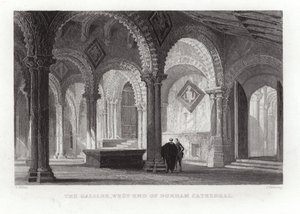 ダラム大聖堂の西端にあるガリラヤ 作： Thomas Allom