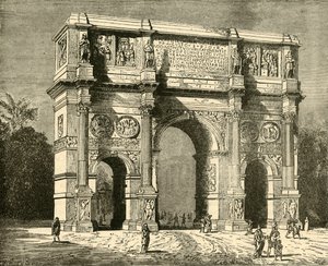 コンスタンティヌスの凱旋門、1890年。 作： Unbekannt