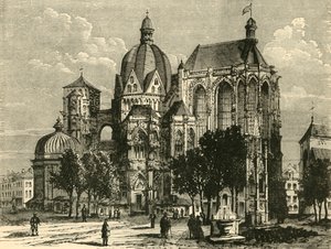 アーヘンの大聖堂、またはエクスラシャペル、1890。 作： Unbekannt