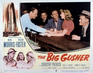 ウェイン・モリス、プレストン・フォスター出演のルーランダース監督作品「The big Gusher」のポスター 1951年 作： Unbekannt