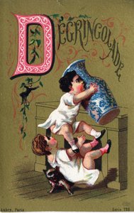 Letter D:Degringolade。Alphabet des grotesques"(グロテスクのアルファベット)の中のエングレーヴィング。ドール地に25枚の広告用クロモリトグラフのシリーズ、19世紀後半。寸法：11x7cm 作： Unbekannt