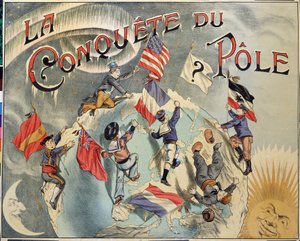 Conquest of the Pole：北極点の征服をめぐる各国のライバル関係を表現したもの。スペイン、アメリカ、イギリス、オランダ、フランス、ドイツが参加。19世紀後半 作： Unknown artist