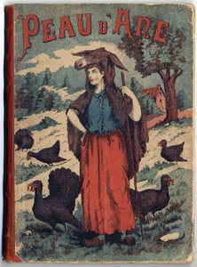 フランスの作家、シャルル・ペロー（1628-1703）の著書「ロバの皮」の表紙。匿名のイラスト。イメージ：Marcel Vagne, Jarville Nancy, undated (19世紀後半). 作： Unknown artist