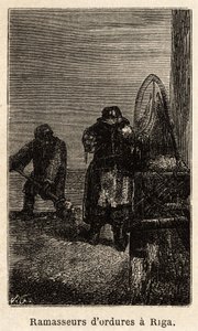 リガのゴミ拾い。アンリエが1851年から54年にかけてロシアのバルト地方を旅行した際に描いたもの。エドゥアール・シャルトン編『世界旅行』に掲載されている図版 作： Unknown artist