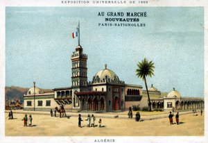 1889年の万国博覧会におけるアルジェリアのパビリオン。グラン・マルシェ・ニュープロダクツ社が発行した段ボール。パリ-バティニョール。19世紀のクロモリトグラフ。 作： Unknown artist