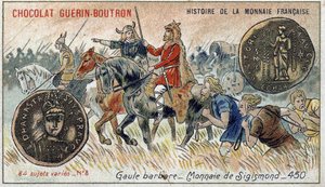 ショコラ・ゲラン・プトロン社のHistoire de la Monnaie Françaiseシリーズ。クロモリトグラフ 19世紀野蛮なガリア。シギズモンドの通貨。 作： Unknown artist