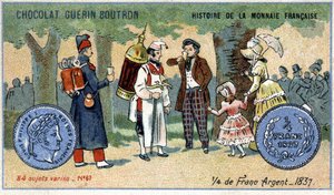 ショコラ・ゲラン・ブトロン社発行のシリーズHistoire de la Monnaie Française。クロモリトグラフィー 19世紀 1837年の1/4銀フラン 作： Unknown artist