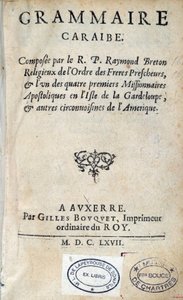 ドミニカ人入植者であるレイモン・ブルトン牧師による「カライブ文法」のタイトルページ。1667年 シャルトル、ボザール美術館