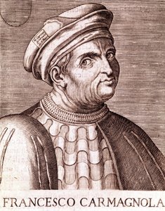 Francesco Bussone Count of Carmagnola Condottiere イタリア人（Carmagnola 1385 in Venice 1432）。