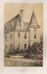 15 世紀の美しい建築物やモニュメント。 そしてXVI。 世紀: 15世紀と16世紀のフランスのシャトー 世紀: Pl. 59, Château De Baclair (セーヌ川下流域) 作： Victor Petit